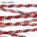 Valerie - Dangerous (EP)