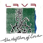 LAVA - The Rhythm Of Love