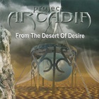 Project Arcadia - From The Desert Of Desire