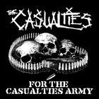 The Casualties - For The Casualties Army