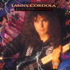 Lanny Cordola - Electric Warrior - Acoustic Saint