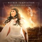 Within Temptation - And We Run (EP)