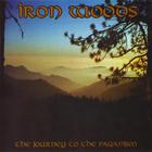 Iron Woods - The Journey To The Paganism