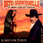 Beto Quintanilla - La Santisima Muerte