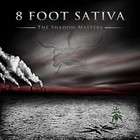 8 Foot Sativa - The Shadow Masters