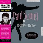 Paul Young - Remixes And Rarities CD1