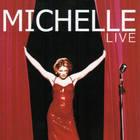 Michelle - Live
