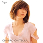 Chihiro Onitsuka - Sign (CDS)