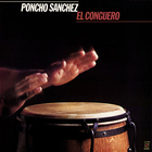 Poncho Sanchez - El Conguero