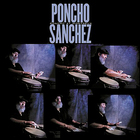 Poncho Sanchez - Poncho At Montreaux
