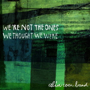 Were Not The Ones We Thought We Were