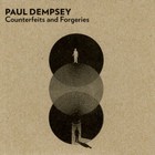 Paul Dempsey - Counterfeits And Forgeries