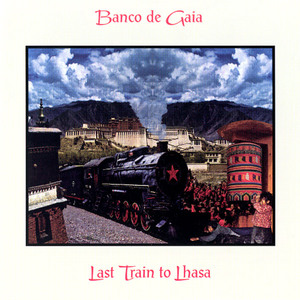 Last Train To Lhasa (Limited Edition) CD1