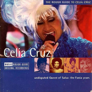 The Rough Guide To Celia Cruz