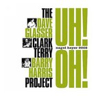 Uh! Oh! (With Dave Glasser & Barry Harris)