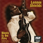 Lonnie Shields - Blues Is On Fire