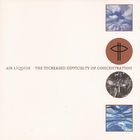 Air Liquide - The Increased Difficulty Of Concentration CD1