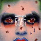 Psycho Mutants - Baby Burn