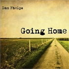Dan Phelps - Going Home