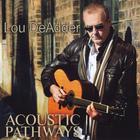 Lou DeAdder - Acoustic Pathways