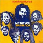 The Twinkle Brothers - Me No You (Vinyl)