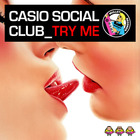Casio Social Club - Try Me (MCD)