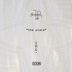 Inc. - The Place (EP)