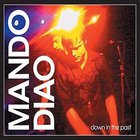 Mando Diao - Down In The Past (CDS)