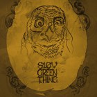 Slow Green Thing - I (EP)