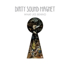 Dirty Sound Magnet - What Lies Behind