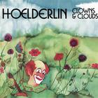 Hoelderlin - Clowns & Clouds (Remastered 2007)