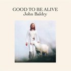 Long John Baldry - Good To Be Alive (Vinyl)