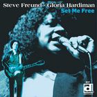 Steve Freund - Set Me Free (With Gloria Hardiman)