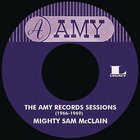 Mighty Sam Mcclain - The Amy Records Sessions 1966-1969