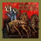 The Wolves Of Avalon - Boudicca's Last Stand