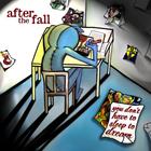 After The Fall - You Don't Have To Sleep To Dream
