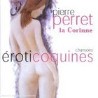 Pierre Perret - Chansons Eroticoquines