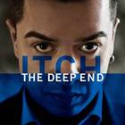 The Itch - The Deep End