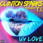 Clinton Sparks - Uv Love (CDS)