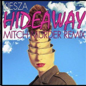 Hideaway (Mitch Murder Remix) (CDS)