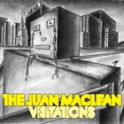 The Juan MacLean - Visitations