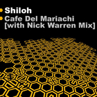 Shiloh - Cafe Del Mariachi (CDS)
