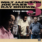 Milt Jackson - The Big 3 (With Joe Pass & Ray Brown) (Vinyl)