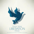 Robin Mark - Liberation Praise