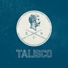 Talisco - Run