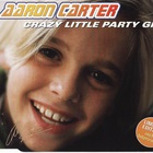 Aaron Carter - Crazy Little Party Girl (MCD)