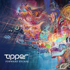 Tipper - Forward Escape