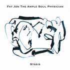 Fat Jon The Ample Soul Physician - Stasis (VLS)