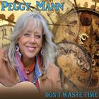 Peggy Mann - Don't Waste Time