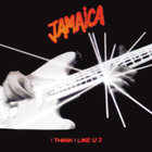 Jamaica - I Think I Like U 2 (MCD)